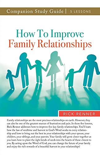 How to Improve Family Relationships Companion Study Guide