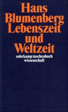 Lebenszeit und Weltzeit (suhrkamp taschenbuch wissenschaft)