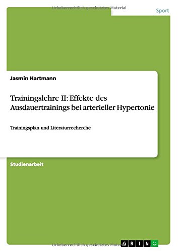 Trainingslehre II: Effekte des Ausdauertrainings bei arterieller Hypertonie: Trainingsplan und Literaturrecherche