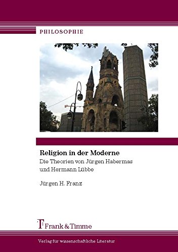 Religion in der Moderne: Die Theorien von Jürgen Habermas und Hermann Lübbe