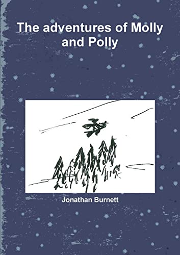 The adventures of Molly and Polly
