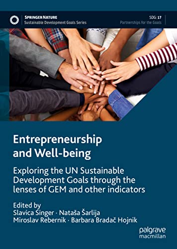 Entrepreneurship and Well-being: Exploring the UN Sustainable Development Goals through the lenses of GEM and other indicators (Sustainable Development Goals Series)