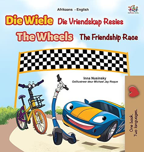 The Wheels The Friendship Race (Afrikaans English Bilingual Book for Kids) (Afrikaans English Bilingual Collection)