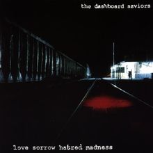 Love Sorrow Hatred Madness von the Dashboard Saviors | CD | Zustand gut