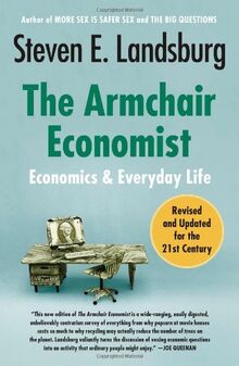 The Armchair Economist: Economics and Everyday Life