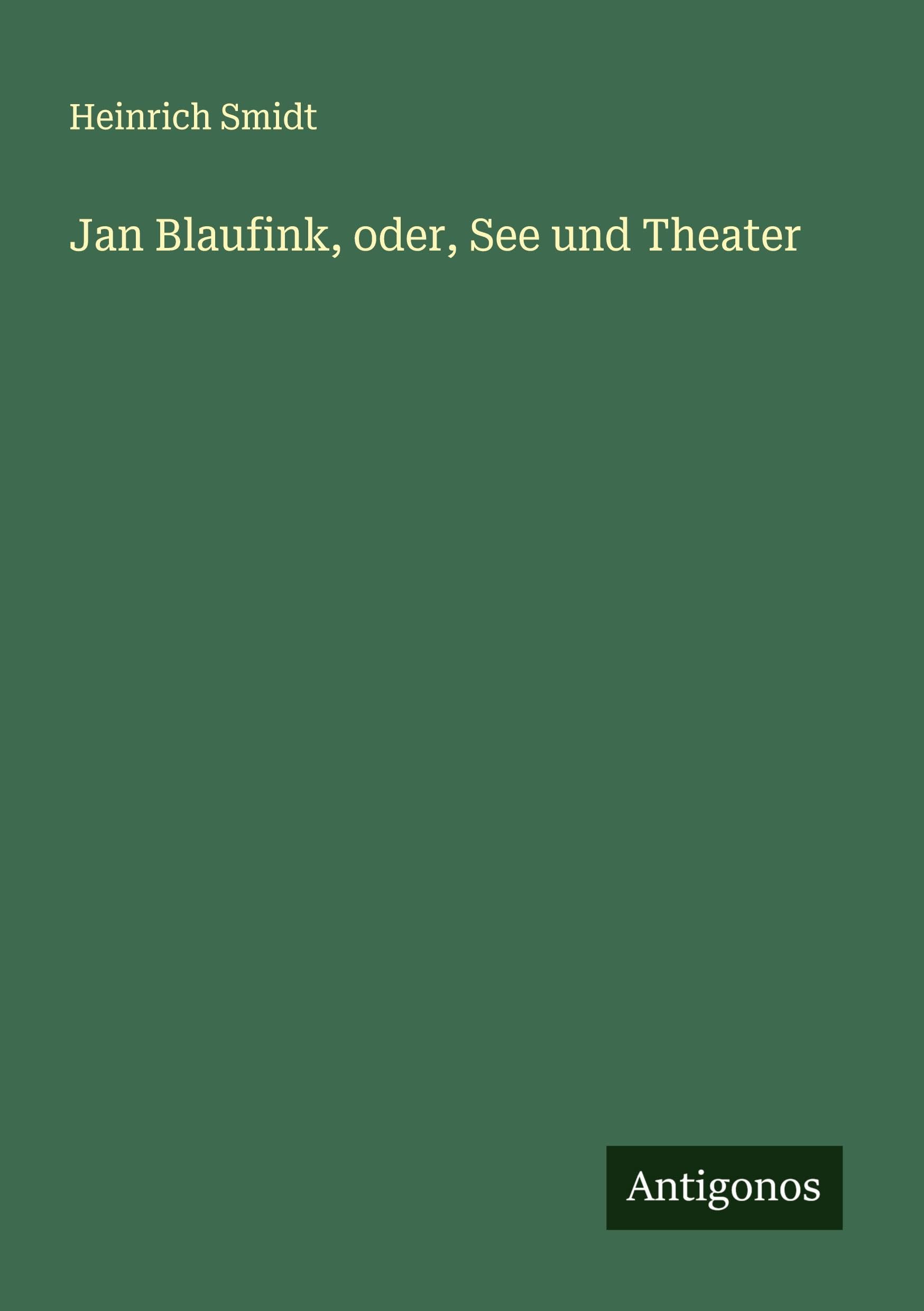 Jan Blaufink, oder, See und Theater