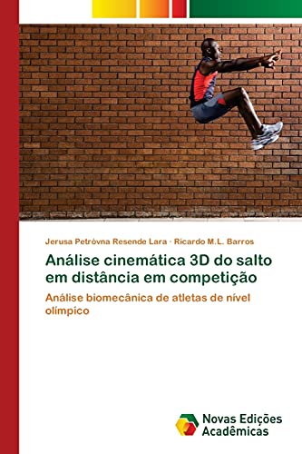 Análise cinemática 3D do salto em distância em competição: Análise biomecânica de atletas de nível olímpico