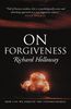 On Forgiveness: How Can We Forgive the Unforgivable?