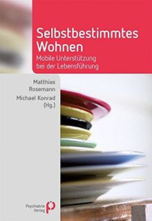 Selbstbestimmtes Wohnen: Mobile Unterstützung bei der Lebensführung (Fachwissen)