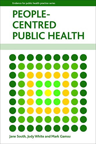 People-centred public health (Evidence for Public Health Practice)