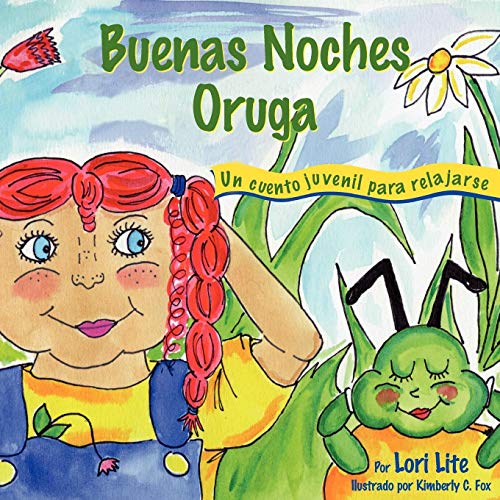 Buenas Noches Oruga: Un cuento para la relajación que ayuda a los niños a controlar la ira y el estrés para que se queden dormidos sosegadamente
