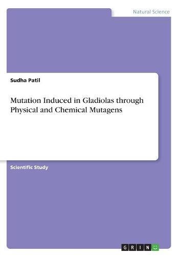 Mutation Induced in Gladiolas through Physical and Chemical Mutagens