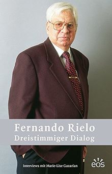 Fernando Rielo - Dreistimmiger Dialog: Interviews mit Marie-Lise Gazarian