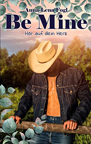 Be Mine: Hör Auf Dein Herz