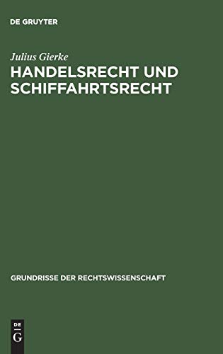 Handelsrecht und Schiffahrtsrecht (Grundrisse der Rechtswissenschaft, 6, Band 6)