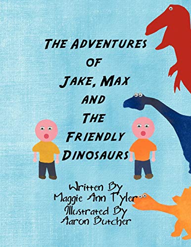 The Adventures Of Jake, Max And The Friendly Dinosaurs