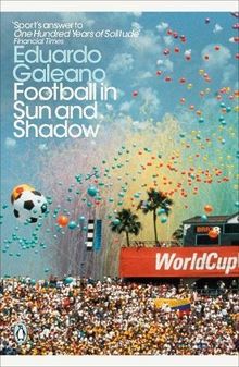 Football in Sun and Shadow (Penguin Modern Classics)