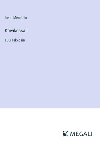 Koivikossa I: suuraakkosin