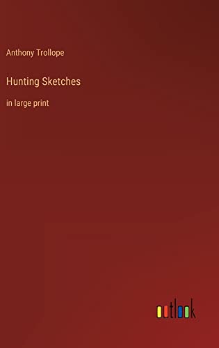 Hunting Sketches: in large print