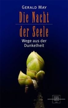 Die Nacht der Seele: Mit Mystikern aus der Depression