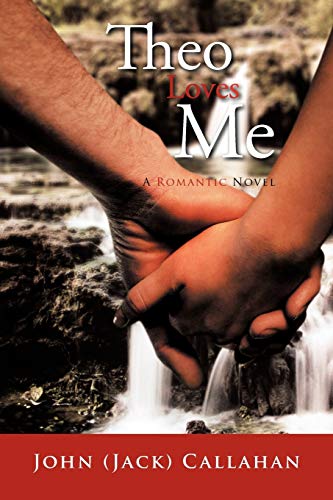 Theo Loves Me: A Romantic Novel