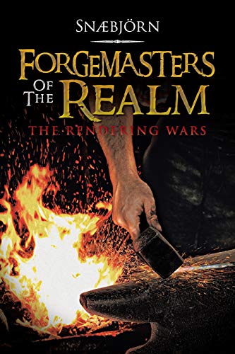 Forgemasters of the Realm: The Rendering Wars