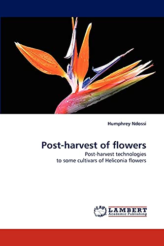 Post-harvest of flowers: Post-harvest technologies to some cultivars of Heliconia flowers