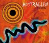 Australien Hören: Eine musikalisch illustrierte Reise durch die Kultur Australiens von den alten Mythen bis in die Gegenwart. Mit Grußworten von Peter ... (Länder hören - Kulturen entdecken)