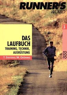 Runner's World. Das Laufbuch: Training, Technik, Ausrüstung