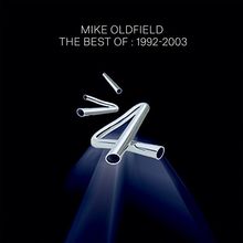 The Best Of Mike Oldfield: 1992-2003 von Mike Oldfield | CD | Zustand sehr gut