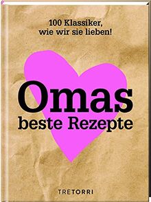 Omas beste Rezepte: Tradition neu gedacht