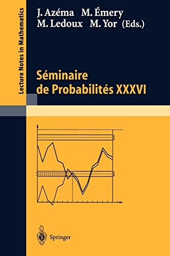 Seminaire de Probabilites XXXVI (Lecture Notes in Mathematics, 1801)