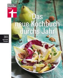 Das neue Kochbuch durchs Jahr: 365 saisonale Rezepte