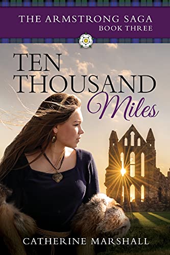 Ten Thousand Miles (The Armstrong Saga, Band 3)