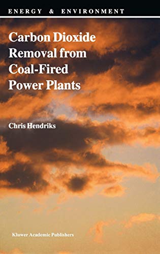 Carbon Dioxide Removal from Coal-Fired Power Plants (Energy & Environment, 1, Band 1)
