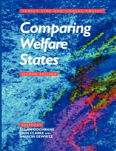 Comparing Welfare States: Britain in International Context (Family Life and Social Policy)