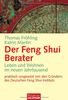 Der Feng Shui Berater: Leben und Wohnen im neuen Jahrtausend -