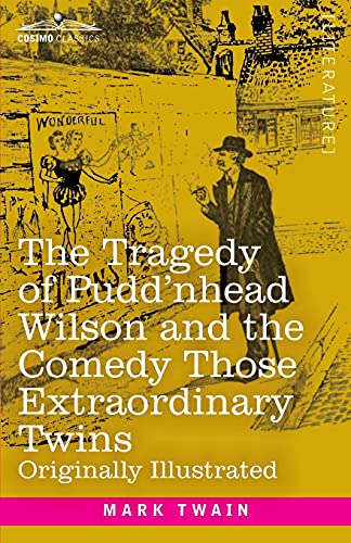 The Tragedy of Pudd'nhead Wilson and the Comedy Those Extraordinary Twins