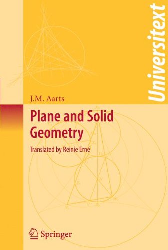 Plane and Solid Geometry: Selected Topics in Plane and Solid Geometry (Universitext)