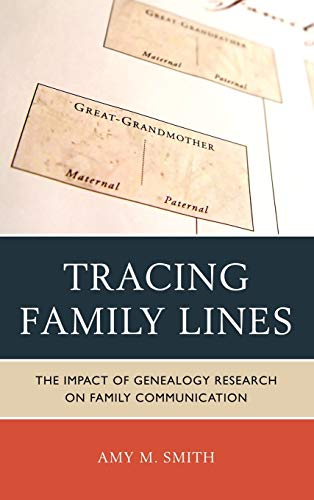 Tracing Family Lines: The Impact of Genealogy Research on Family Communication