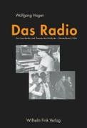 Das Radio: Zur Geschichte und Theorie des Hörfunks - Deutschland/USA