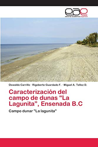 Caracterización del campo de dunas La Lagunita, Ensenada B.C: Campo dunar La lagunita
