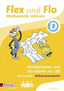 Flex und Flo - Mathematik inklusiv: Multiplizieren und Dividieren inklusiv D