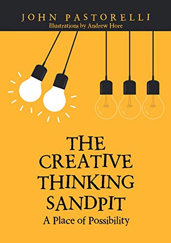 The Creative Thinking Sandpit: A Place of Possibility