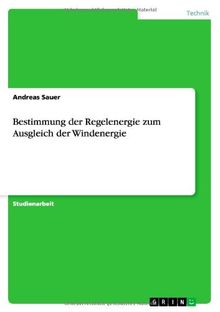 Bestimmung der Regelenergie zum Ausgleich der Windenergie