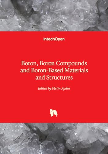 Boron, Boron Compounds and Boron-Based Materials and Structures