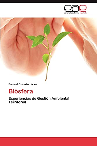 Biósfera: Experiencias de Gestión Ambiental Territorial