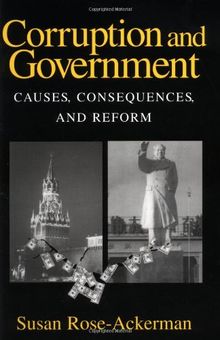Corruption and Government: Causes, Consequences, and Reform