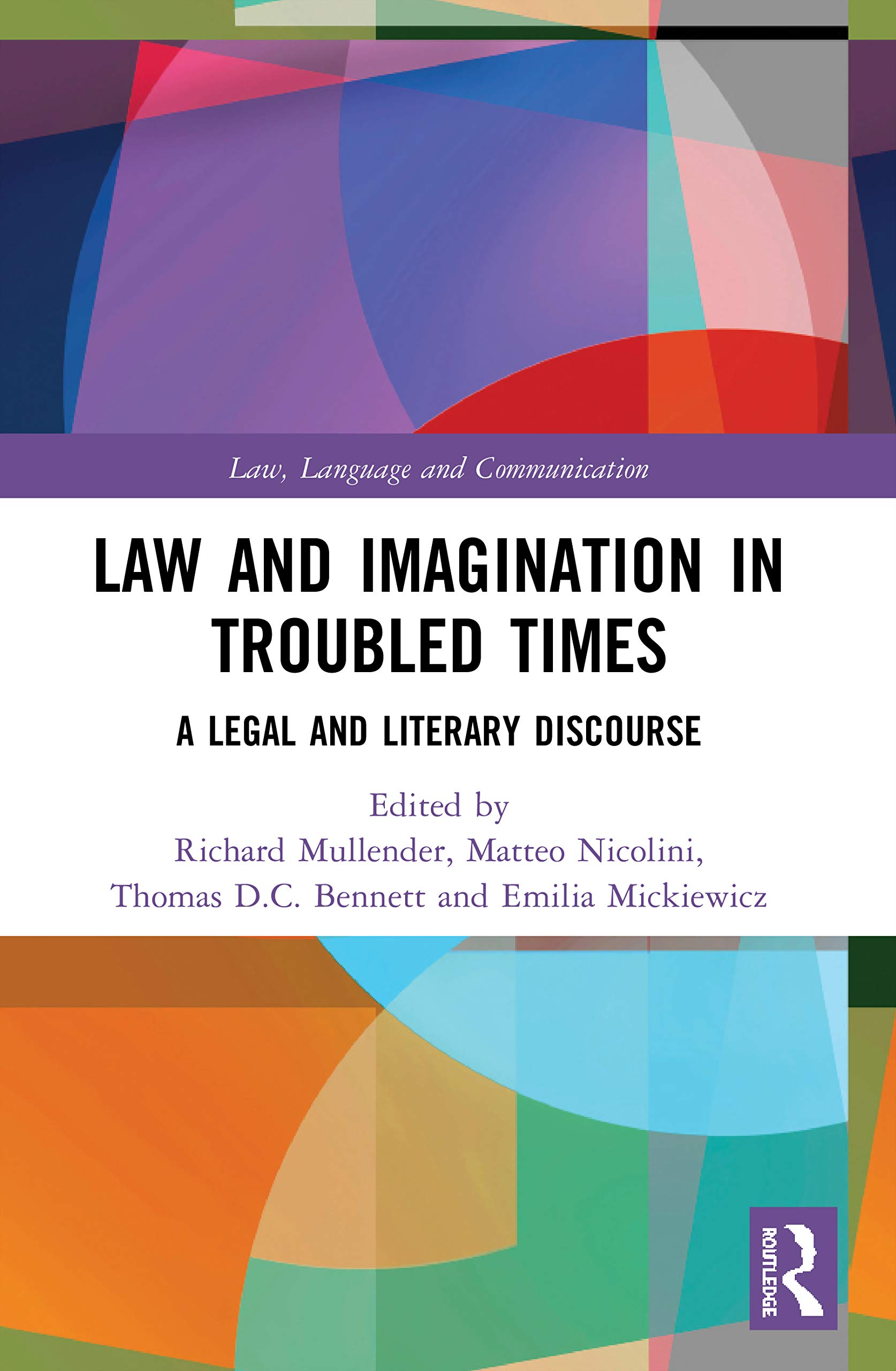 Law and Imagination in Troubled Times: A Legal and Literary Discourse (Law, Language and Communication)