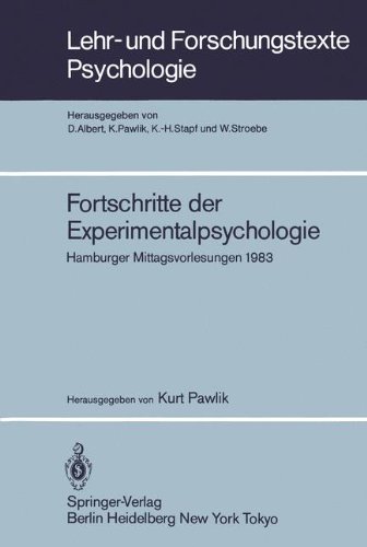 Fortschritte der Experimentalpsychologie: Hamburger Mittagsvorlesungen 1983 (Lehr- und Forschungstexte Psychologie)